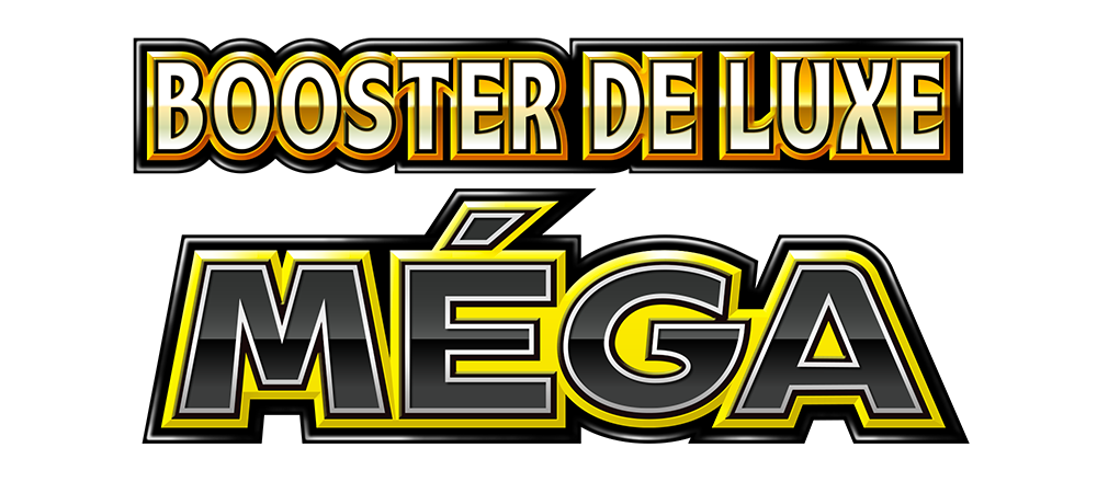 Booster de Luxe Méga